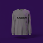 No One Is Watching Long Sleeve Tee