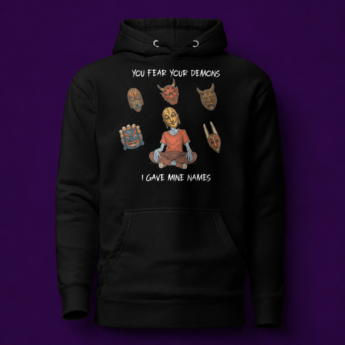 You Fear Your Demons Hoodie (Black)